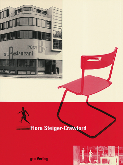 Steiger-Stapelstuhl und Zett-Restaurant auf dem Cover der gta-Publikation über Flora Steiger-Crawford.
